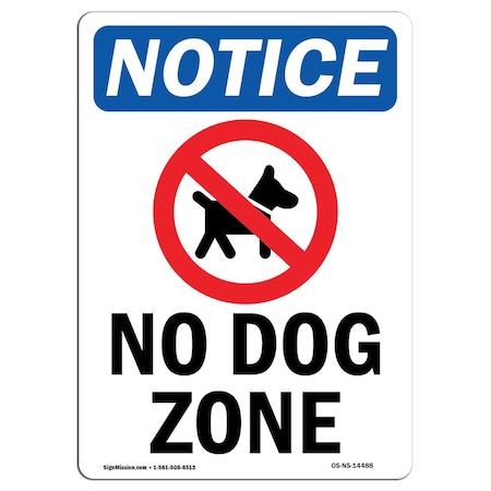 Signmission Safety Sign, OSHA Notice, 10" Height, Rigid Plastic, No Dog Zone Sign With Symbol, Portrait OS-NS-P-710-V-14488